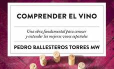 La historia de los vinos españoles contada por Pedro Ballesteros, Master of Wine y divulgador