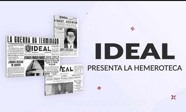 La hemeroteca histórica de IDEALn a un clic