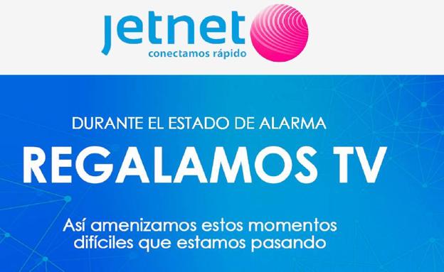 Jetnet regala TV a todos sus cliente durante el estado de alarma